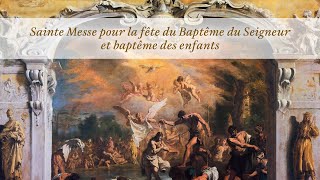 Fete du Bapteme du Seigneur  Messe et bapteme des enfants [upl. by Erda110]