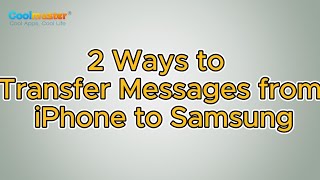 How to Transfer Messages from iPhone to Samsung Quickly [upl. by Windham]