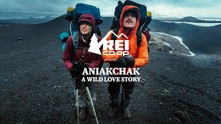 REI Presents Aniakchak A Wild Love Story [upl. by Ditzel674]