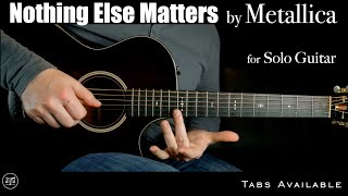 Nothing Else Matters by Metallica for Solo Guitar [upl. by Glarum184]