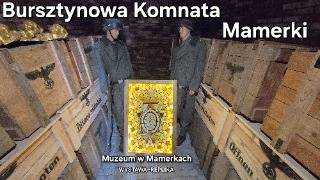 Mamerki Muzeum Bursztynowa Komnata Erich Koch wystawa OKH Mauerwald OdkrywamOdkryte 1024 [upl. by Rasure]