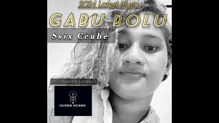 2024 Latest PNG Music GABU BOLU by Ssix Ccube under OUTDOOR RECORDS 🙏 [upl. by Aihsakal49]