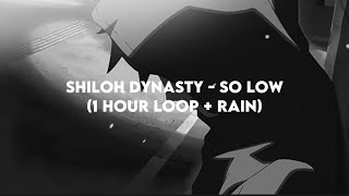 Shiloh dynasty  So Low 1 hour loop  rain [upl. by Nnylyram]