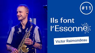 Ils font lEssonne 11  Victor Raimondeau saxophoniste [upl. by Iadrahc]