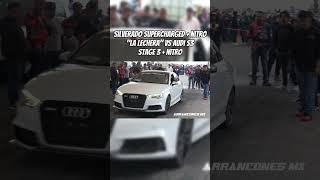 Silverado Supercharged  Nitro vs Audi S3 Stage 3  Nitro arrancones [upl. by Beebe507]