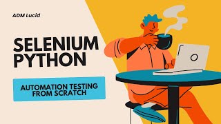 Selenium Python Automation Testing from scratch for beginners [upl. by Acirfa495]