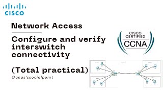 CCNA  FULL COURSE  PART 15  NETWORK ACCESS  CONFIGURE amp VERIFY INTERSWITCH CONNECTIVITY [upl. by Leddy506]