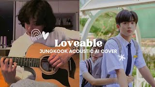 Loveable  JungKook acoustic ai cover [upl. by Barrett]