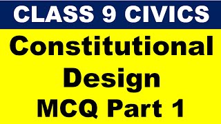 Constitutional Design MCQ Class 9 Civics Chapter 2 Part 1 NCERT Political Science [upl. by Sherris819]