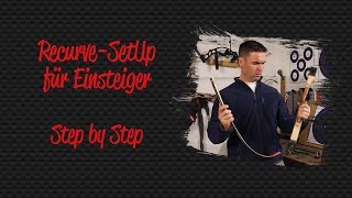 RecurveSetUp für Einsteiger  Step by Step [upl. by Myranda189]