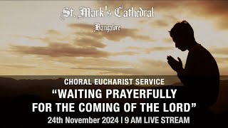 St Marks 24th November 2024  9 am Worship Service  Live Stream [upl. by Nyltyak]