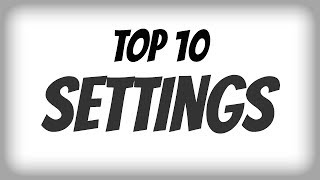 Top 10 Settings [upl. by Annasoh]