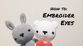 How to Embroider Eyes for Crochet Amigurumi [upl. by Eedolem612]