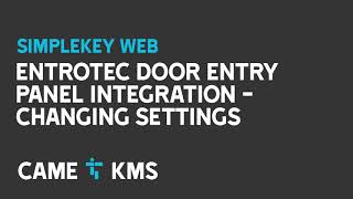 Simplekey Web Entrotec Door Panel Integration  Changing Settings [upl. by Yttap]