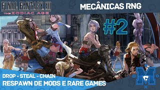 Final Fantasy XII TZA  MECÂNICAS OCULTAS  Spawn Drop Chain e Steal [upl. by Ignacia]