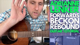 Forwards Beckon Rebound by Adrianne Lenker  Guitar Lessons with Stuart [upl. by Romina481]