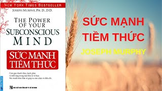 quotSức Mạnh Tiềm Thứcquot  Joseph Murphy  Sách Tóm Tắt  Bí Quyết Thành Công [upl. by Hannasus]