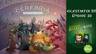 Kickstarter 101 EP33 Cerebria The Inside World  Règles et critique [upl. by Annodas995]