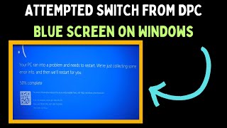 How to Fix ATTEMPTEDSWITCHFROM DPC Blue Screen on Windows 11 [upl. by Ruthie141]