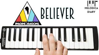 BELIEVER  IMAGINE DRAGONS  Melodica Notes [upl. by Ginder]