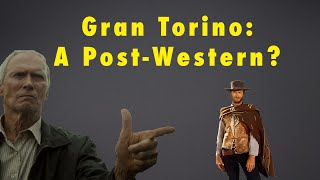 Gran Torino Analysis A Western in a PostWestern World [upl. by Layod]