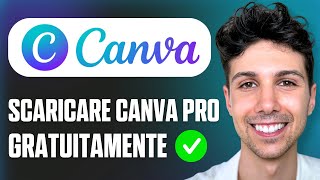 Come Scaricare Canva Pro Gratuitamente  Tutorial per Principianti [upl. by Anoi485]