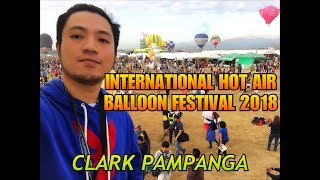 2018 Hot Air Balloon Festival Clark Pampanga [upl. by Ayahsey]