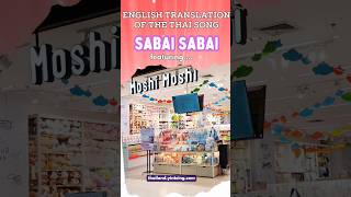 Sabai Sabai Eng Translation featuring Moshi Moshi Thailand [upl. by Torosian895]