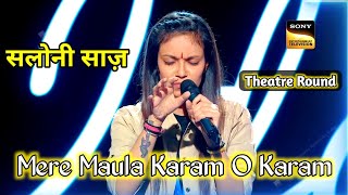 Mere Maula Karam O Karam Song  SALONI SAAZ  Theatre Round  Top 15 की तकरार  Indian Idol 15 Promo [upl. by Shirley524]