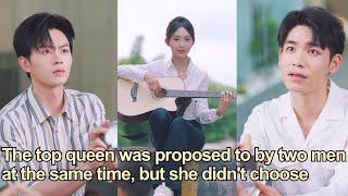 【ENG SUB】The top queen was proposed to by two men at the same time but she didnt choose [upl. by Attiuqihc]