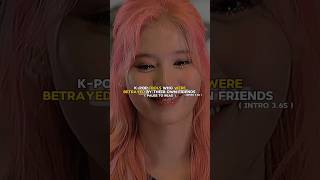 Betrayed by friends  ibkpopfication trending kpop youtubeshorts bts blackpink nct riize [upl. by Jock]