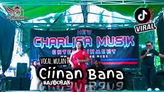 Lagu Ciinan Bana ll New CHARLISA MUSIK vocal miss Wulan [upl. by Ardell43]