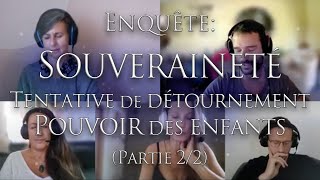 344ENQUÊTE22 SOUVERAINETÉ  Tentative de détournement et Pouvoir des enfants Investigation [upl. by Norok]