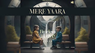 MERE YAARA  FUKRA INSAAN  Official Audio   TIMELESS LOVE [upl. by Alick]