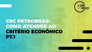 Critério Econômico da Petrobras  Veja como atender  Pt1 [upl. by Itsrejk196]