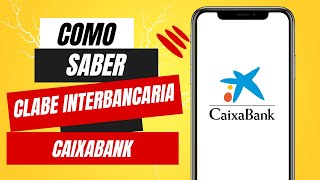 Como Saber Mi Clabe Interbancaria Caixabank [upl. by Lotte]