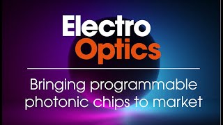 Bringing programmable photonic chips to market [upl. by Lirret605]