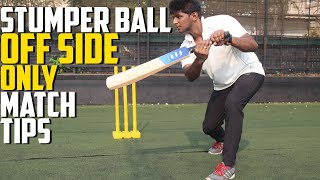 Batting Tips for Stumper Ball  Off Side Only Runs Match  Cricket Batting Tips Nothing But Cricket [upl. by Reis]