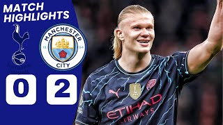 Tottenham vs Man City HIGHLIGHTS amp ALL GOALS 02 Erling Haaland GOALS [upl. by Far]