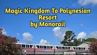 Riding Monorail from Magic Kingdom To Polynesian Resort  Walt Disney World Orlando FL [upl. by Plusch]