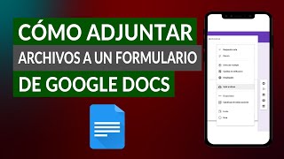 Cómo Adjuntar Archivos o Fotos a un Formulario de Google Docs Fácilmente [upl. by Norraf238]