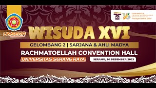 WISUDA 16 GELOMBANG 2 SARJANA DAN AHLI MADYA UNIVERSITAS SERANG RAYA [upl. by Tay]