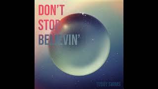 Teddy Swims  Dont Stop Believin Official Audio [upl. by Lillian12]