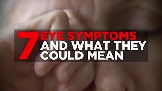 7 Eye Symptoms and What They Could Mean  Health [upl. by Wildon170]