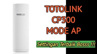 Setting Totolink Cp300 Mode AP  TERBAIK [upl. by Euqinimod]