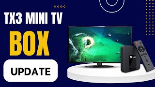 How To Update Your TX3 Mimi Tv Box full tutorial Dcns Tech tutorial [upl. by Ettenal]