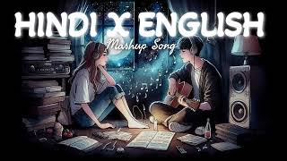 Hindi X English Mashup Song  Remix Love Mashup Song  SRP MUSIC EDITION [upl. by Egamlat]