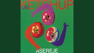 The Ketchup Song Aserejé [upl. by Griffiths]