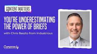 Youre Underestimating the Power of Briefs with Chris Baszto Industrious [upl. by Alarice]