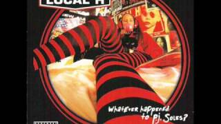 Local H  Everyone Alive [upl. by Netta345]